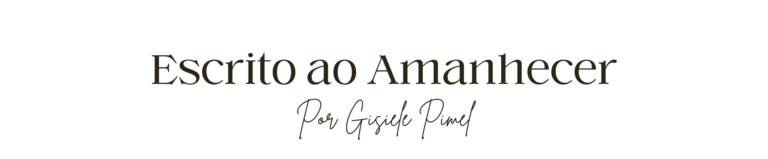 Escrito ao Amanhecer por Gisiele Pimel